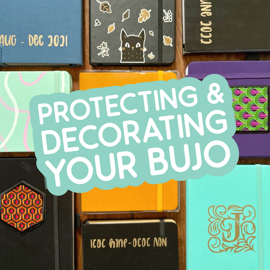 Decorating and Protecting Your Bullet Journal or Sketchbook