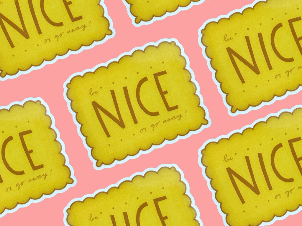 Be Nice or Go Away - Vinyl Stickers | Nikki's Supply Store