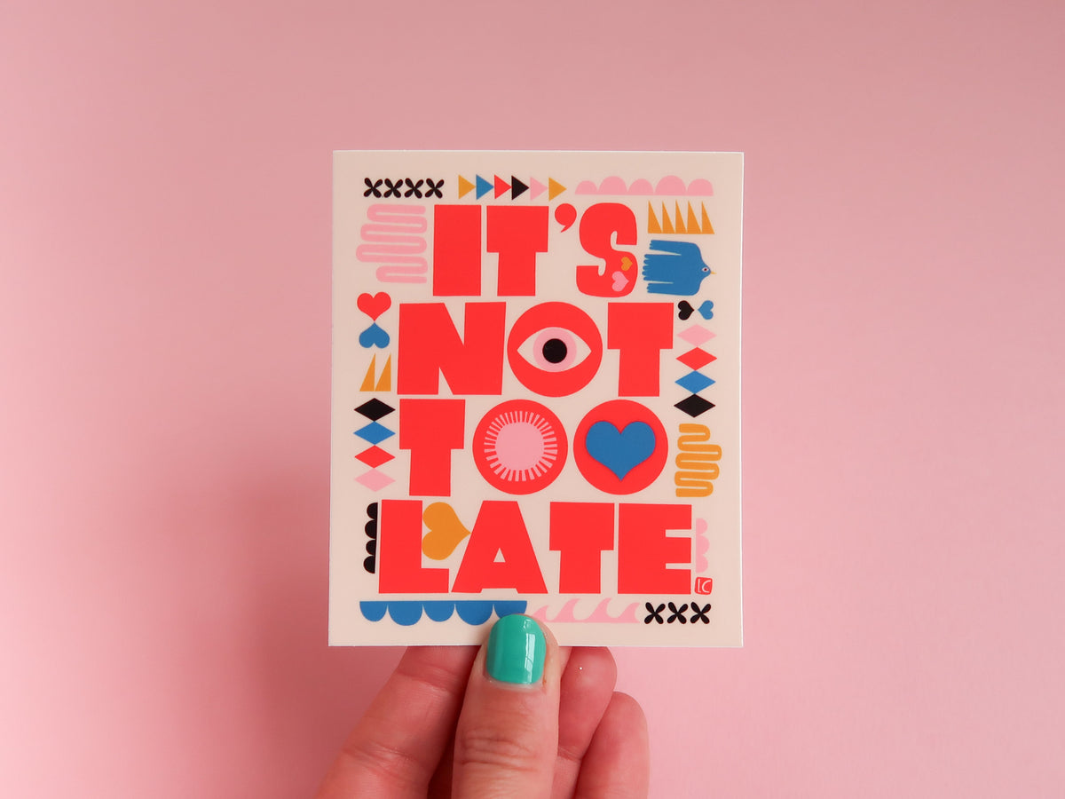 Nss Sticker It's Not Too Late Vinyl Sticker | Nikki's Supply Store